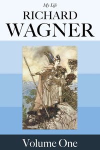 Cover of My Life — Volume 1 by Wagner, Richard