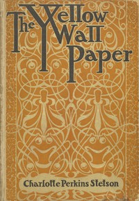 Cover of The Yellow Wallpaper by Gilman, Charlotte Perkins
