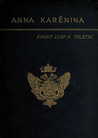 Cover of Anna Karenina by Tolstoy, Leo, graf