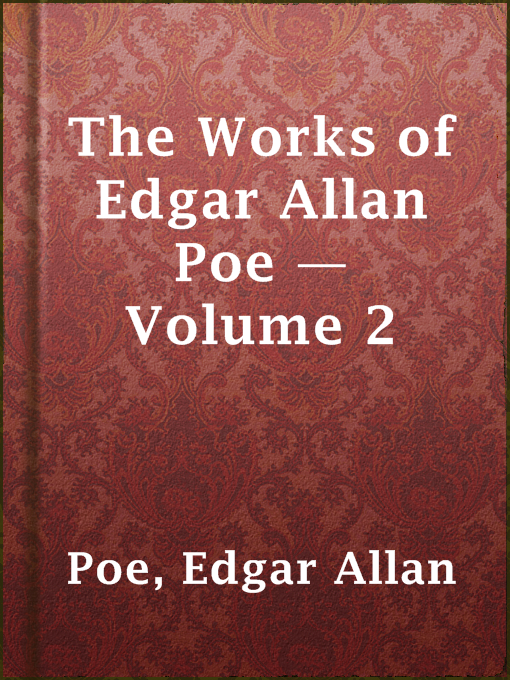 Cover of The Works of Edgar Allan Poe — Volume 2 by Poe, Edgar Allan