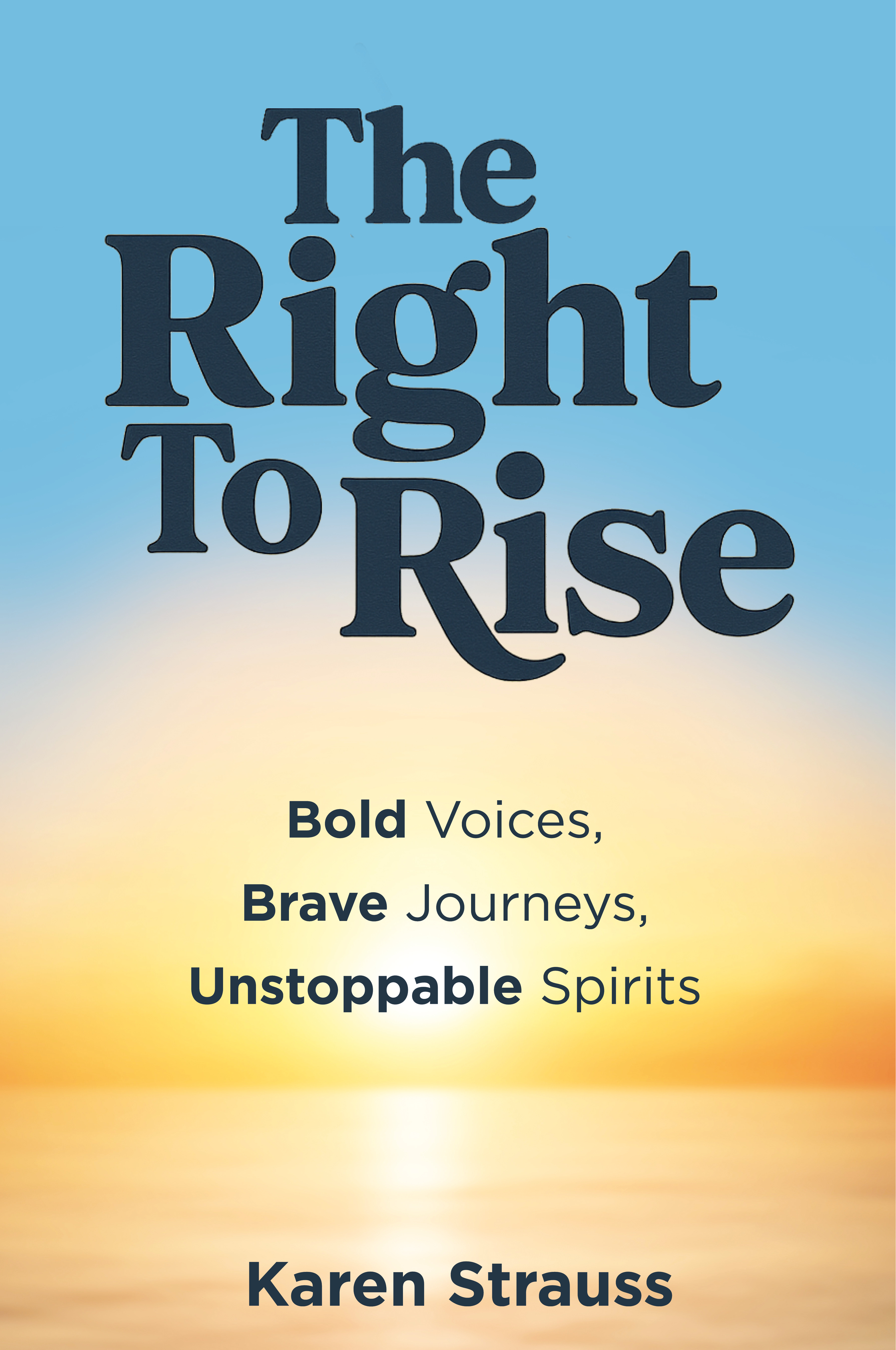 Cover of The Right to Rise by Karen Strauss