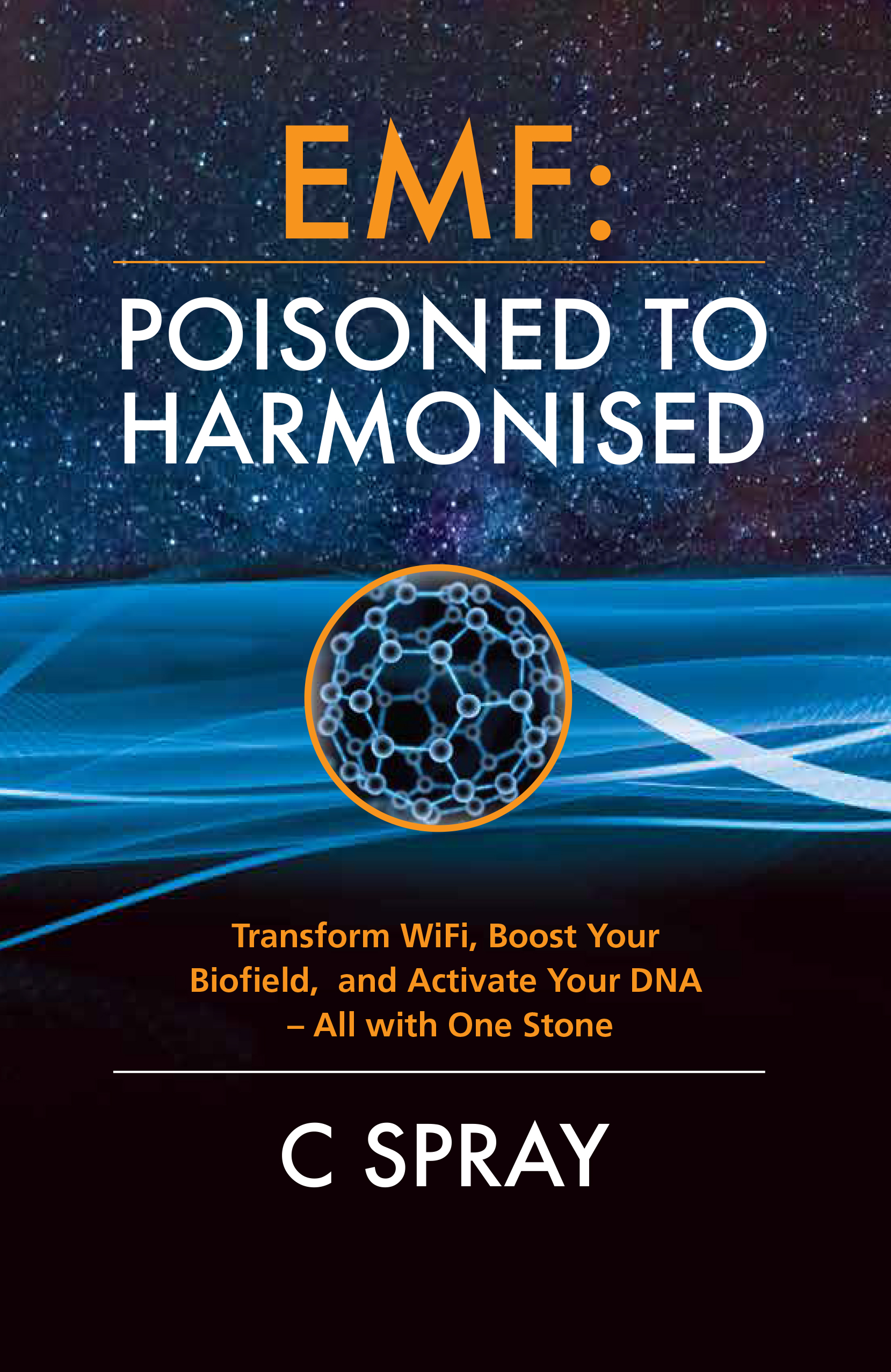 Cover of EMF: POISONED TO HARMONISED by C. Spray