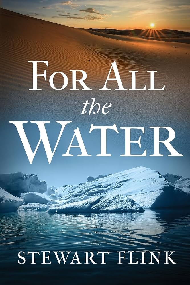 Cover of For All the Water by Stewart Flink